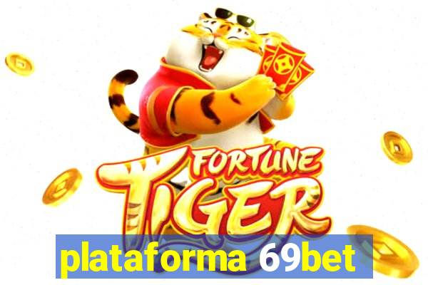 plataforma 69bet